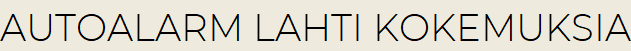 Autoalarm Lahti kokemuksia